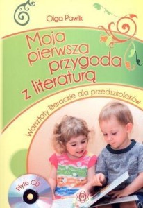 MOJA PIERWSZA PRZYGODA Z LITERATURĄ Z PŁYTĄ CD