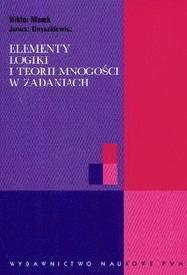 ELEMENTY LOGIKI I TEORII MNOGOŚCI W ZADANIACH PWN