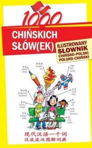 1000 CHIŃSKICH SŁÓW(EK).ILUSTROWANY SŁOWNIK...