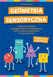 GEOMETRIA SENSORYCZNA. KREATYWNE DZIAŁANIA...