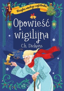 KLASYKA MŁODEGO CZYTELNIKA. OPOWIEŚĆ WIGILIJNA