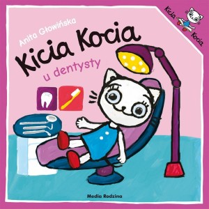 KICIA KOCIA U DENTYSTY, ANITA GŁOWIŃSKA