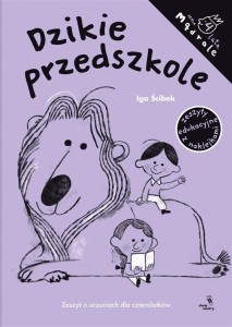 MĄDRALE. DZIKIE PRZEDSZKOLE, IGA ŚCIBEK