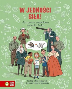 W JEDNOŚCI SIŁA! JAK PRACA ZESPOŁOWA ZMIENIŁA ŚWIA