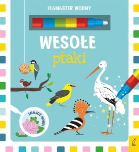 FLAMASTER WODNY. WESOŁE PTAKI, PRACA ZBIOROWA