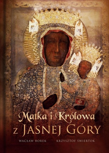 Matka i Królowa z Jasnej Góry, Wacław Stefan Borek