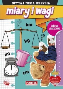 SPYTAJ MISIA KRZYSIA. MIARY I WAGI Z NAKLEJKAMI