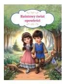 BAŚNIOWY ŚWIAT OPOWIEŚCI