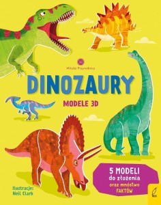 MŁODZI PRZYRODNICY. DINOZAURY. MODELE 3D