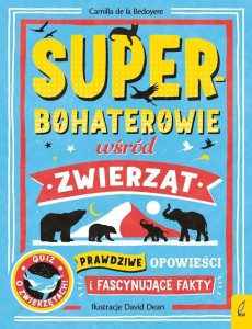 SUPERBOHATEROWIE WŚRÓD ZWIERZĄT