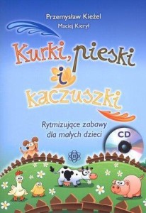 KURKI, PIESKI I KACZUSZKI. RYTMIZUJĄCE ZABAWY...