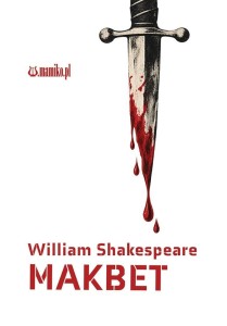 MAKBET, WILLIAM SHAKESPEARE