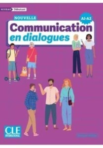 COMMUNICATION EN DIALOGUES A1-A2 +NAGRANIA ONLINE
