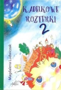 KADELKOWE ROZTERKI T.2, MAGDALENA LUDWICZEK