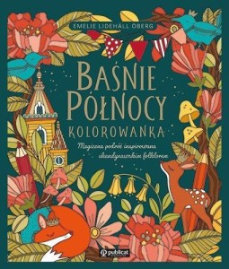 BAŚNIE PÓŁNOCY. KOLOROWANKA. MAGICZNA PODRÓŻ..