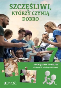 RELIGIA SP 7 SZCZĘŚLIWI, KTÓRZY CZYNIĄ DOBRO