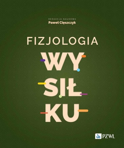 Fizjologia wysiłku, Paweł Cięszczyk