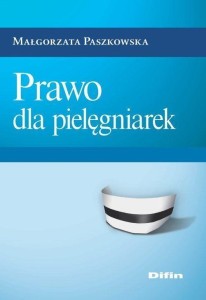PRAWO DLA PIELĘGNIAREK, MAŁGORZATA PASZKOWSKA