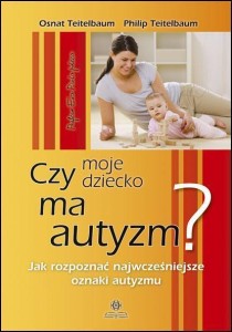 CZY MOJE DZIECKO MA AUTYZM? JAK ROZPOZNAĆ...