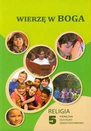 Religia 5 Wierzę w Boga  GAUDIUM, PODRĘCZNIK używany kat. A