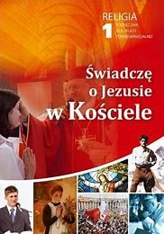 Religia 1 Świadczę o Jezusie w Kościele GAUDIUM po SP.jpg