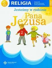 Religia 1 SP Jesteśmy w rodzinie ... ŚW   podr. używ.  kat A