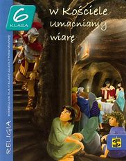 Religia 6 SP W Kościele umacniamy wiarę ŚBM.jpg