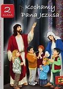 Religia 2 SP  Kochamy Pana Jezusa ŚBM podr. używ. kat A