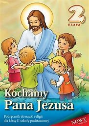 Religia 2 SP Kochamy Pana Jezusa WDS podr. uzyw. kat B