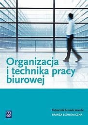 ORGANIZACJA I  TECHNIKA PRACY BIUROWEJ WSIP podr. używ. kat A