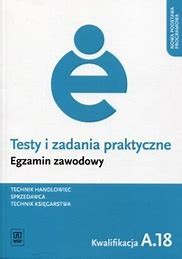 TESTY I ZADANIA PRAKTYCZNE KW. A.18 WSIP podr. używ. kat A