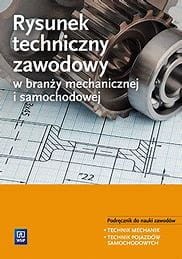 RYSUNEK TECH. ZAWOD. W BR. MECHAN. I SAMOCH. WSIP podr. używ. kat A
