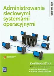 ADMINISTR. SIECIOWYMI SYST. OPERACYJNYMI E.13.3 WSIP.jpg