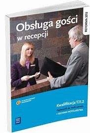 OBSŁUGA GOŚCI W RECEPCJI T.11.2 WSIP podr. używ. kat A