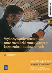 WYKONYW. REMONTÓW ORAZ ROZB. MUROW. KONSTR. BUDOW. B.18.4 WSIP.jpg
