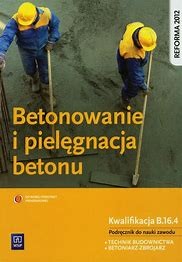 BETONOWANIE I PIELĘGNACJA BETONU B.16.4 WSIP.jpg