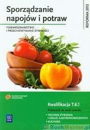 SPORZĄDZANIE NAPOJÓW I POTRAW T.6.1 WSIP podr. używ. kat A