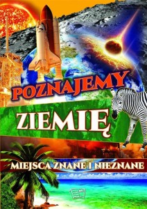 POZNAJEMY ZIEMIĘ. MIEJSCA ZNANE I NIEZNANE
