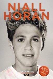 NIALL HORAN. Z IRLANDII NA PODBÓJ ŚWIATA
