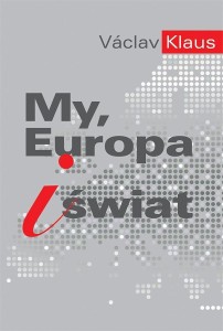 MY, EUROPA I ŚWIAT, VACLAV KLAUS