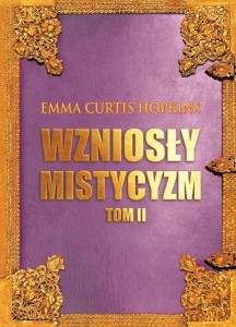WZNIOSŁY MISTYCYZM T.2, EMMA CURTIS HOPKINS