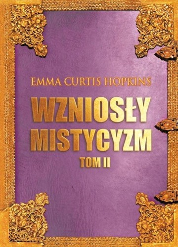 Wzniosły mistycyzm T.2, Emma Curtis Hopkins