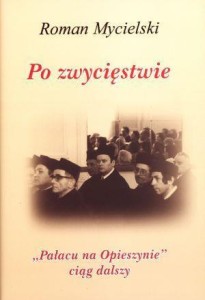 PO ZWYCIĘSTWIE. PAŁACU NA OPIESZYNIE CIĄG DALSZY
