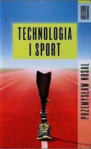 TECHNOLOGIA I SPORT, PRZEMYSŁAW NOSAL