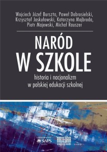 NARÓD W SZKOLE HISTORIA I NACJONALIZM W POLSKIEJ..