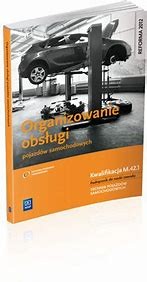 ORGANIZOWANIE OBSŁ. POJAZDÓW SAMOCH. KW M.42.1 WSIP podr. uzyw. kat B