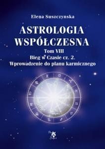 ASTROLOGIA WSPÓŁCZESNA TOM VIII BIEG W CZASIE